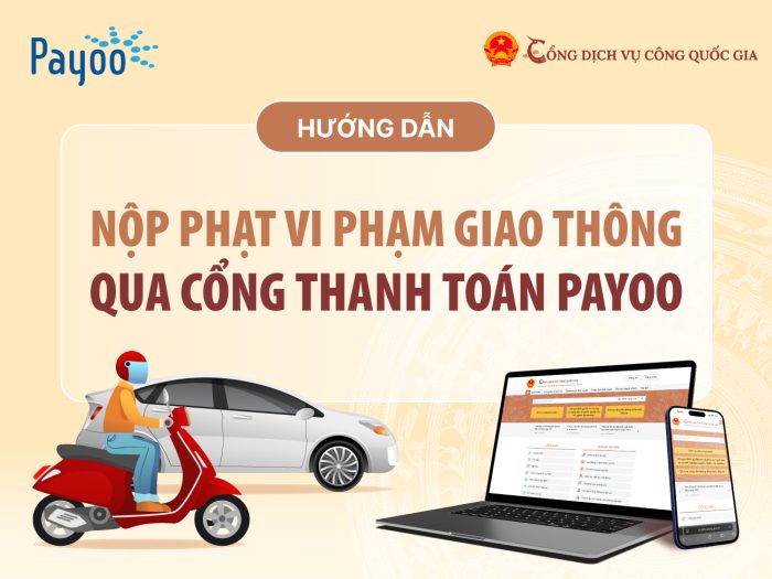 Hướng dẫn nộp phạt vi phạm giao thông qua cổng thanh toán Payoo
