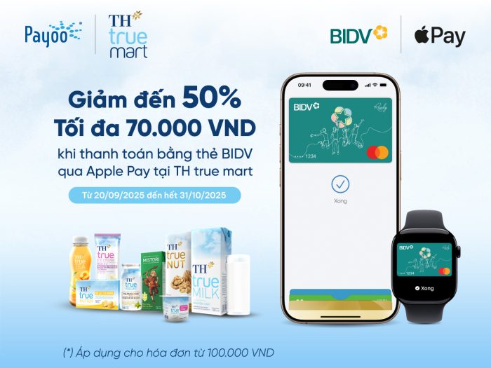 Thanh toán thẻ BIDV Apple Pay, ngập tràn ưu đãi tại TH true mart